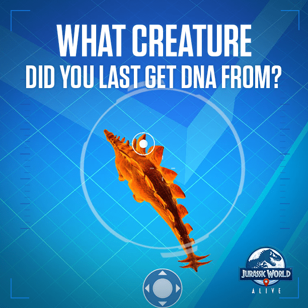 1WHAT CREATURE DID YOU LAST GET DNA FROM? JURASSIC WORLD ALIVE